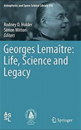 Georges Lemaitre: Life, Science and Legacy