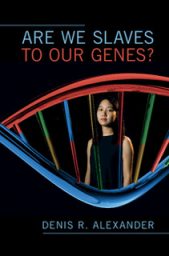 Are We Slaves To Our Genes?