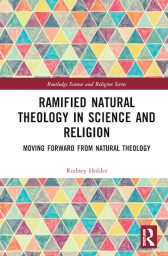 Ramified Natural Theology in Science and Religion